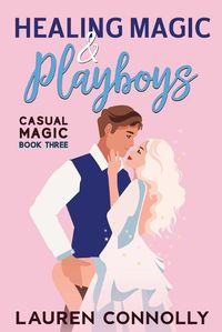 Cover image for Healing Magic & Playboys