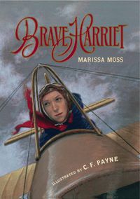 Cover image for Brave Harriet: The First Woman to Fly the English Channel