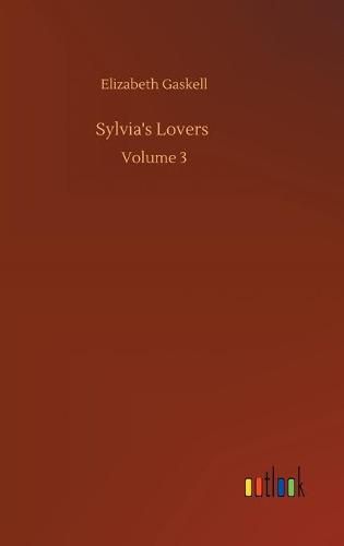 Cover image for Sylvia's Lovers: Volume 3