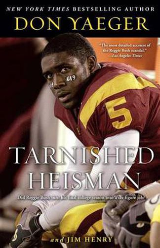 Tarnished Heisman: Did Reggie Bush Turn His Final College Season into a Six-Figure Job?