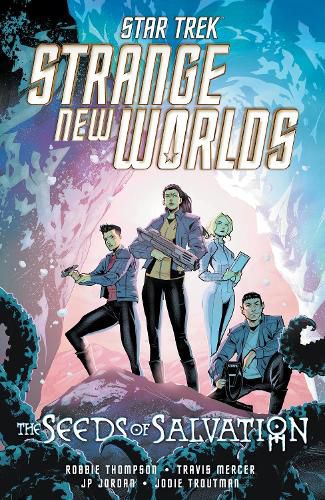 Cover image for Star Trek: Strange New Worlds--The Seeds of Salvation