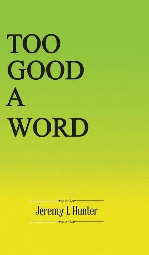 Cover image for Too Good A Word