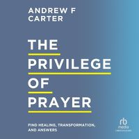 Cover image for The Privilege of Prayer
