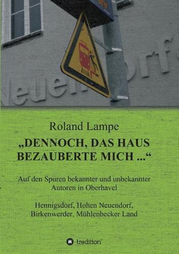 Cover image for Dennoch, das Haus bezauberte mich ...