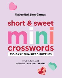 Cover image for New York Times Games Short and Sweet Mini Crosswords