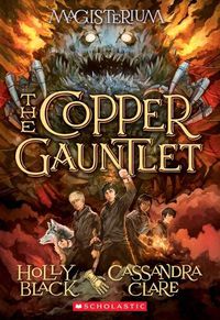 Cover image for The Copper Gauntlet (Magisterium #2): Book Two of Magisterium Volume 2