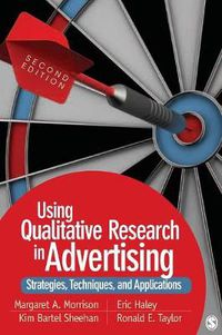 Cover image for Using Qualitative Research in Advertising: Strategies, Techniques, and Applications