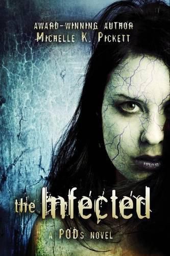 Cover image for The Infected: a PODs novel