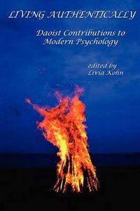 Cover image for Living Authentically: Daoist Contributions to Modern Psychology