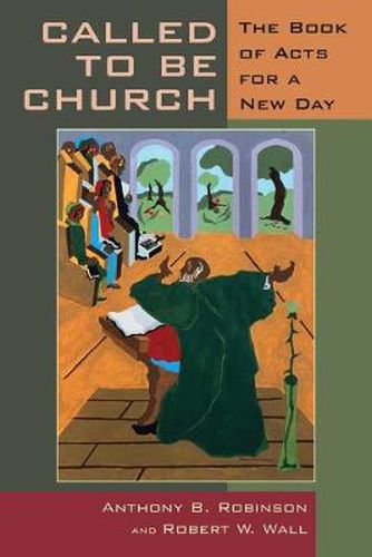 Cover image for Called to be Church: The Book of Acts for a New Day