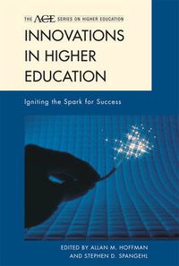 Cover image for Innovations in Higher Education: Igniting the Spark for Success