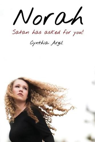 Cover image for Norah: Satan has asked for you and I said Yes