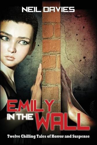 Cover image for Emily in the Wall: Twelve Chilling Tales of Horror and Suspense