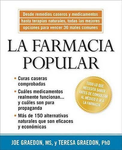 Cover image for La Farmacia Popular: Desde Remedios Caseros y Medicamentos Hasta Terapias Naturales, Todas las Mejores Opciones Para Vencer 36 Males Comunes