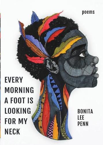 Cover image for Every Morning A Foot Is Looking For My Neck