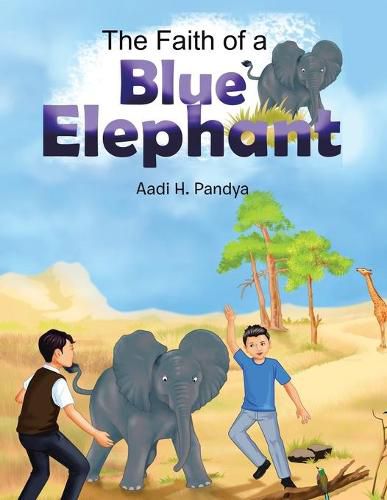 Cover image for The Faith of a Blue Elephant: Book 2