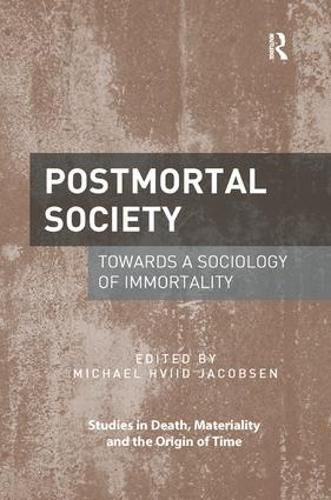 Cover image for Postmortal Society: Towards a Sociology of Immortality