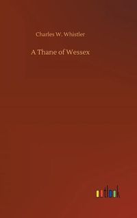 Cover image for A Thane of Wessex