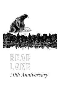 Cover image for Bear Lake PA -50th Anniversary (1967)