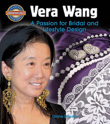 Vera Wang: A Passion for Bridal and Lifestyle Design