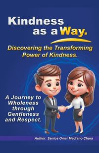 Cover image for Kindness as a Way. Discovering the Transforming Power of Kindness.
