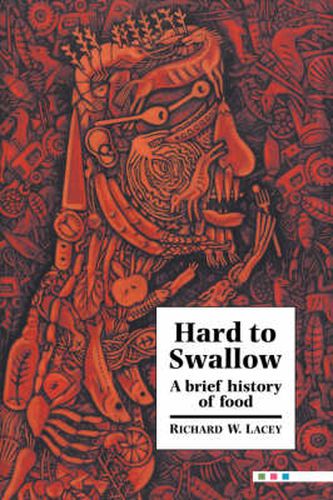 Cover image for Hard to Swallow: A Brief History of Food