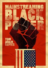 Cover image for Mainstreaming Black Power