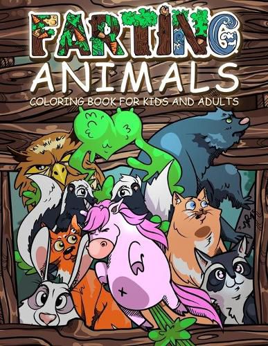 Cover image for FARTING ANIMALS Coloring Book: Hilarious Gag Gift Idea for Kids and Adults!