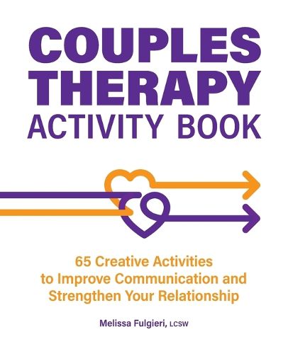 Cover image for Couples Therapy Activity Book: 65 Creative Activities to Improve Communication and Strengthen Your Relationship