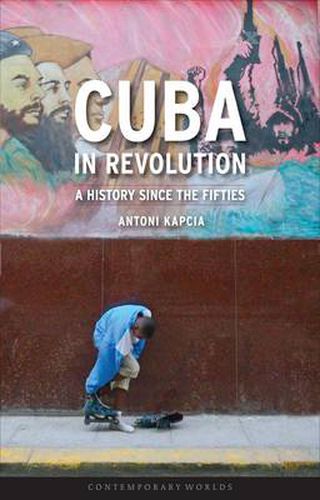 Cover image for Cuba in Revolution: A History Since the Fifties