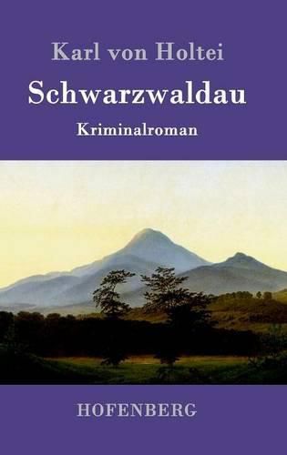 Schwarzwaldau: Kriminalroman