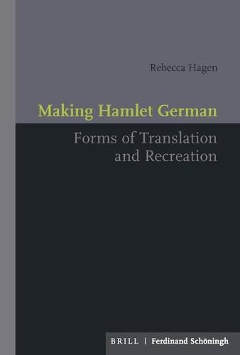 Cover image for Making Hamlet German: Forms of Translation and Recreation