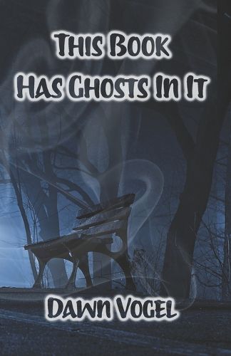 Cover image for This Book Has Ghosts In It