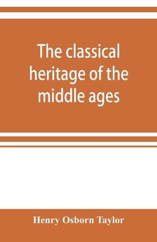 Cover image for The classical heritage of the middle ages