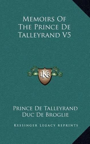 Memoirs of the Prince de Talleyrand V5