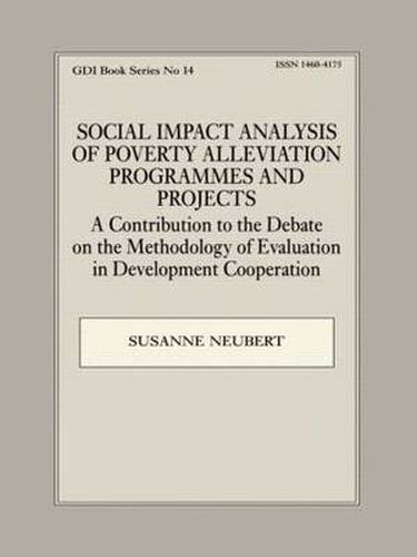 Cover image for Social Impact Analysis of Poverty Alleviation Programmes and Projects: A Contribution to the Debate on the Methodology of Evaluation in Development Co-operation