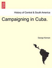 Cover image for Campaigning in Cuba.