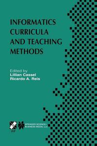 Cover image for Informatics Curricula and Teaching Methods: IFIP TC3 / WG3.2 Conference on Informatics Curricula, Teaching Methods and Best Practice (ICTEM 2002) July 10-12, 2002, Florianopolis, SC, Brazil