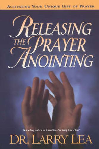 Cover image for RELEASING THE PRAYER ANOINTING