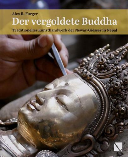 Cover image for Der Vergoldete Buddha: Traditionelles Kunsthandwerk Der Newar-Giesser in Nepal