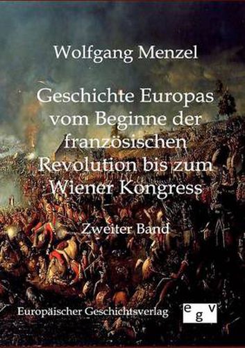 Cover image for Geschichte Europas vom Beginn der franzoesischen Revolution bis zum Wiener Kongress