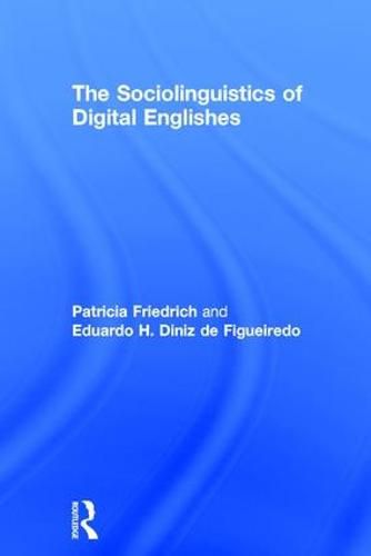 Cover image for The Sociolinguistics of Digital Englishes