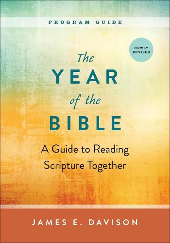 Cover image for The Year of the Bible, Program Guide: A Guide to Reading Scripture Together, Newly Revised