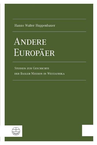 Cover image for Andere Europaer: Studien Zur Geschichte Der Basler Mission in Westafrika