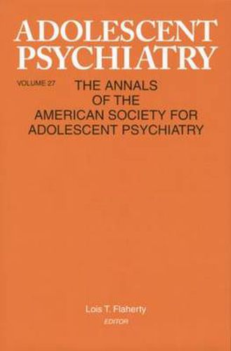 Cover image for Adolescent Psychiatry, V. 27: Annals of the American Society for Adolescent Psychiatry