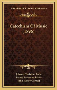 Cover image for Catechism of Music (1896)