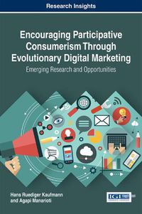 Cover image for Encouraging Participative Consumerism Through Evolutionary Digital Marketing