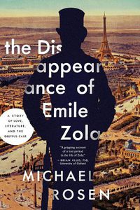 Cover image for The Disappearance of Emile Zola: A Story of Love, Literature, and the Dreyfus Case