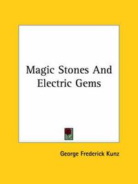 Cover image for Magic Stones and Electric Gems