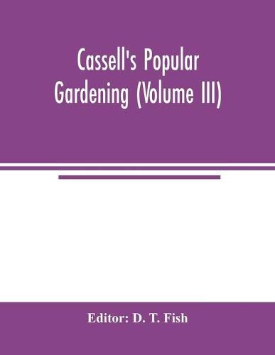 Cover image for Cassell's popular gardening (Volume III)